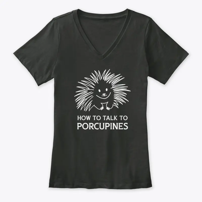 How to Talk to Porcupines